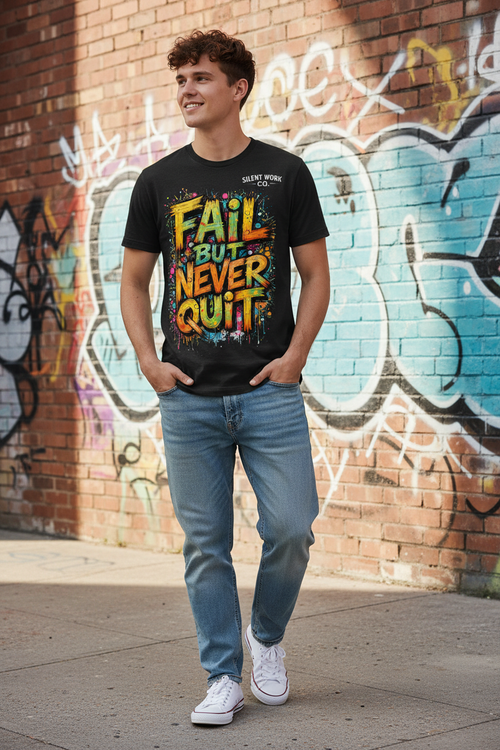 Lifestyle photo of Fail But Never Quit motivational t-shirt